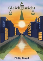Im Gleichgewicht: Drei Menschen auf der Suche nach dem, was wirklich zählt (German Edition) 3384794990 Book Cover
