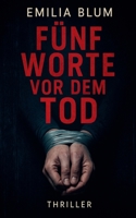 Fünf Worte vor dem Tod (German Edition) B0FLVTGVG7 Book Cover