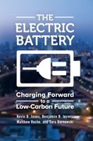 The Electric Battery: Charging Forward to a Low-Carbon Future 1440849013 Book Cover