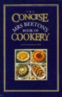 The Concise Mrs Beeton's Book Of Cookery 0706375076 Book Cover