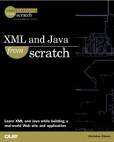 XML and Java from Scratch 0789724766 Book Cover