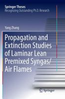 Propagation and Extinction Studies of Laminar Lean Premixed Syngas/Air Flames 9811351821 Book Cover