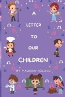 A LETTER TO OUR children: Guiding all children 1537616625 Book Cover