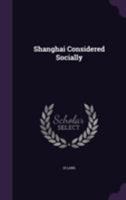 Shanghai Considered Socially 1171745729 Book Cover