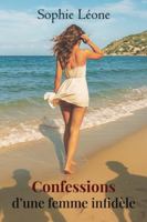 Confessions d'une femme infidèle: Le double adultère qui a bouleversé ma vie. B0G4GD5P92 Book Cover