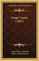 Songs Ysame 1977622569 Book Cover