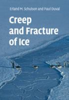 Creep and Fracture of Ice 1108463053 Book Cover
