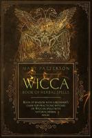 Wicca Book of Herbal Spells: Book of Shadows with a Beginner's Guide for Practicing Witches or Wiccan Spells with Natural Herbal Magic 1078107106 Book Cover