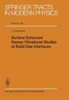 Surface Enhanced Raman Vibrational Studies at Solid Gas Interfaces 3662152738 Book Cover