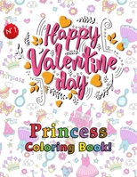 Valentine's Day Coloring Book For Kids: 200 Cute and Fun Love Princess Images More! 8.5 x 11 Inches (21.59 x 27.94 cm): Valentine coloring book for kids Princess: Valentine Coloring Book For Toddlers, B084B3H7DP Book Cover