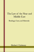 The Law of the Near and Middle East: Readings, Cases, and Materials 087395257X Book Cover