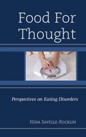 Food for Thought: Perspectives on Eating Disorders 1442246022 Book Cover