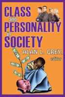 Class and Personality in Society 0202362590 Book Cover