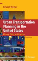 Urban Transportation Planning in the United States: History, Policy, and Practice 0387771514 Book Cover