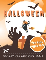 Halloween Cut and Paste Activity Book: Scissor Skills and Cutting for Kids ages 4-5 B08JRGP6VR Book Cover