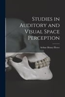 Studies in auditory and visual space perception 1017720347 Book Cover
