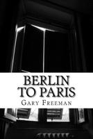 Berlin to Paris 1532852800 Book Cover