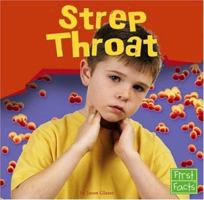 Strep Throat (First Facts) 0736863931 Book Cover