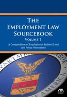 The Employment Law Sourcebook: A Compendium of Employment-Related Laws and Policy Documents 1616329459 Book Cover