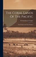 The Coral Lands Of The Pacific: Their Peoples And Their Products 1022363085 Book Cover