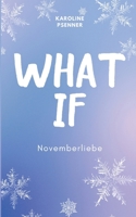 What If: Novemberliebe (German Edition) 3769309561 Book Cover