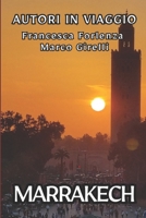Autori in viaggio: Marrakech (Travel) (Italian Edition) B0DTK1WKH3 Book Cover