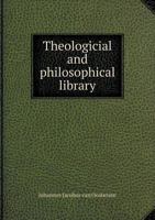 Theologicial and Philosophical Library 5518793898 Book Cover