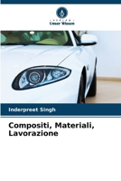 Compositi, Materiali, Lavorazione 6209506089 Book Cover