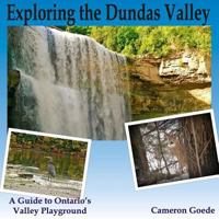 Exploring the Dundas Valley 1518637787 Book Cover