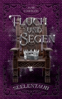 Fluch und Segen: Seelentaub (German Edition) 3759730965 Book Cover
