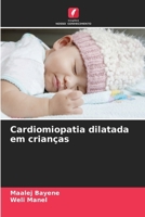 Cardiomiopatia dilatada em crianças (Portuguese Edition) 6208114799 Book Cover