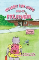 Hillary the Hippo Goes to Preschool 1662913370 Book Cover