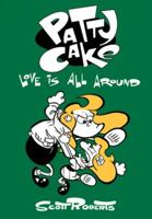 Patty Cake Volume 3: Love Is All Around (Patty Cake) 0943151694 Book Cover