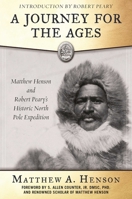First to the North Pole: The Classic Account of Matthew A. Henson, the World's Greatest Black Explorer 1510707557 Book Cover
