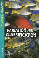 Variation And Classification (Life Science in Depth) 1403475326 Book Cover