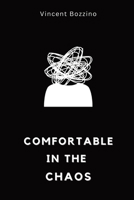 Comfortable in the Chaos 1739237757 Book Cover