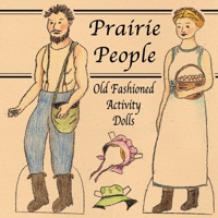 Prairie People: Old Fashioned Activity Dolls 151512620X Book Cover