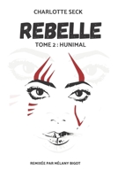 REBELLE: TOME 2 HUNIMAL B09NRD6Z2P Book Cover