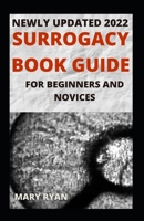 Newly Updated 2022 Surrogacy Book Guide For Beginners And Dummies null Book Cover