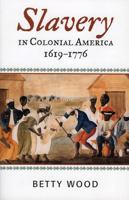 Slavery in Colonial America, 1619-1776 0742544192 Book Cover