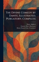 The Divine Comedy by Dante, Illustrated, Purgatory, Complete 1022960334 Book Cover