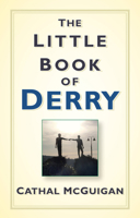 The Little Book of Derry 0750992344 Book Cover