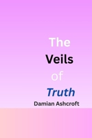 The Veils of Truth: Embers of Destiny and the Price of Power ? B0FRX5LFJK Book Cover