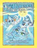 The Adventures of Dee Hydrous and the Water Cycle 1441594019 Book Cover