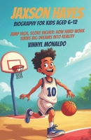 Jaxson Hayes Biography: Jump High, Score Higher: How Hard Work Turns Big Dreams Into Reality B0DXKKPGHX Book Cover