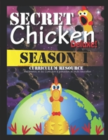 Secret Chicken! Deluxe: Season 1 Curriculum Resources B0BPGQ6WPS Book Cover