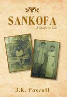 Sankofa: A Southern Tale 1728306795 Book Cover