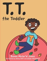 T. T. the Toddler B0G5MVN4W7 Book Cover