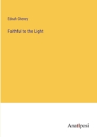 Faithful to the Light 3382173999 Book Cover