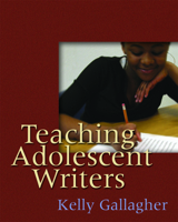 Teaching Adolescent Writers 1571104224 Book Cover